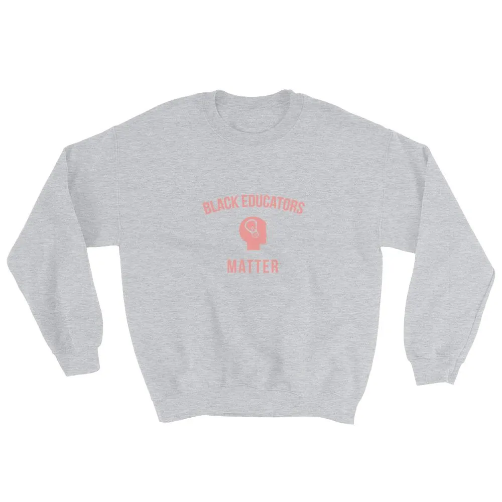 Black Educators Matter - Sweatshirt
