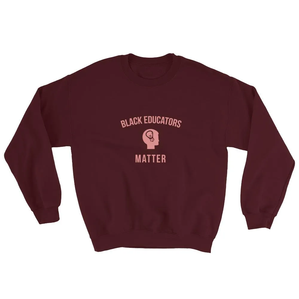Black Educators Matter - Sweatshirt