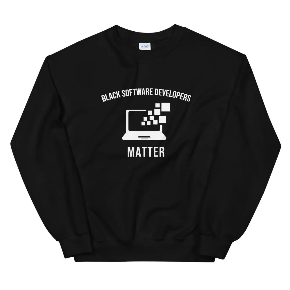 Black Software Developers Matter - Unisex Sweatshirt
