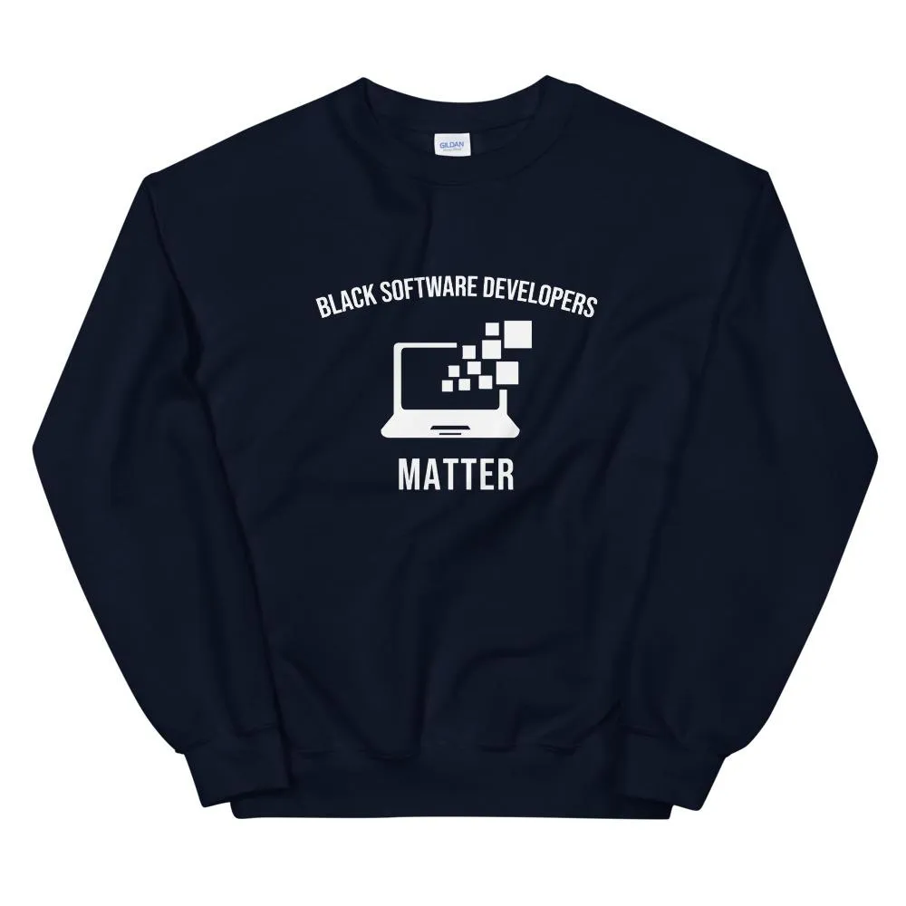 Black Software Developers Matter - Unisex Sweatshirt