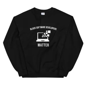 Black Software Developers Matter - Unisex Sweatshirt